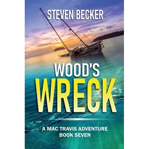Wood's Wreck: Mac Travis Adventure Thrillers - Paperback