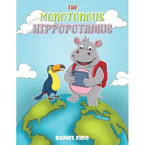 The Monotonous Hippopotamus - Paperback