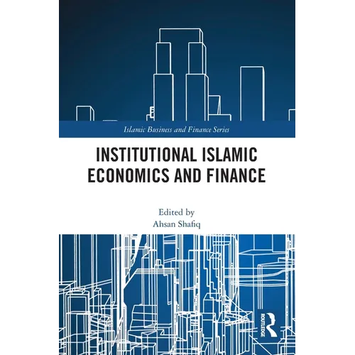 Institutional Islamic Economics and Finance - Paperback