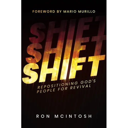 Shift: Repositioning God's People for Revival - Paperback