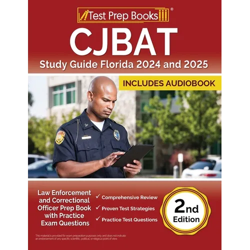 CJBAT Study Guide Florida 2024 and 2025: Law Enforcement and Correctional Officer Prep Book with Practice Exam Questions [2nd Edition]