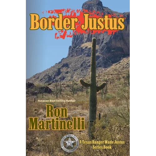 Border Justus: Wade Justus Book Series - Book 3 - Paperback