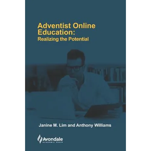 Adventist Online Education: Realizing the Potential - Paperback