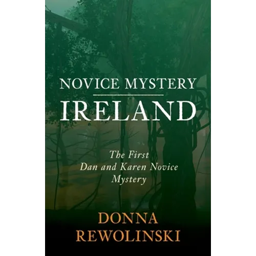 Novice Mystery - Ireland: The First Dan and Karen Novice Mystery - Paperback