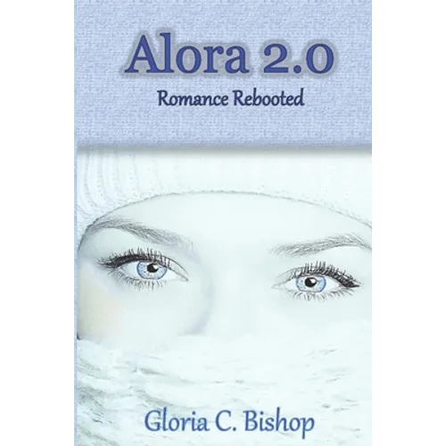 Alora 2.0: Romance Rebooted - Paperback