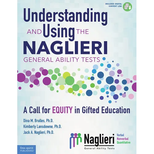 Understanding and Using the Naglieri General Ability Tests: A Call for Equity in Gifted Education - Paperback