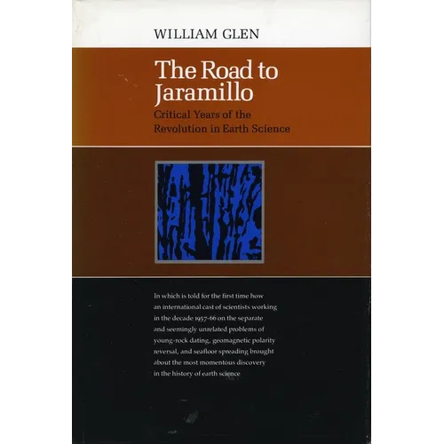 The Road to Jaramillo: Critical Years of the Revolution in Earth Science - Hardcover