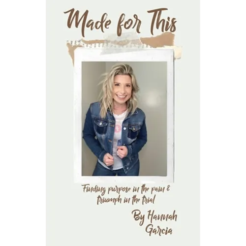 Made for This: Finding Purpose in the Pain and Triumph in the Trial - Hardcover