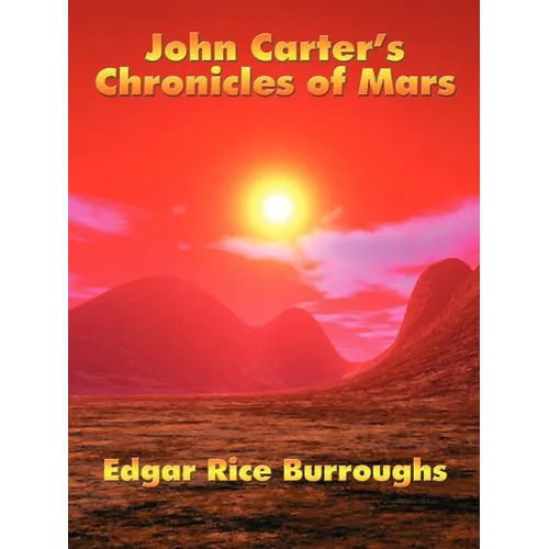 John Carter's Chronicles of Mars: A Positronic Book - Paperback