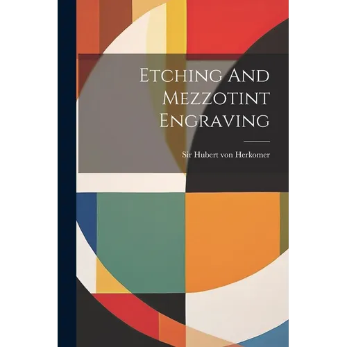 Etching And Mezzotint Engraving - Paperback