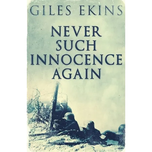 Never Such Innocence Again - Paperback