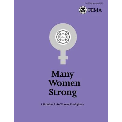Many Women Strong: A Handbook for Women Firefighters