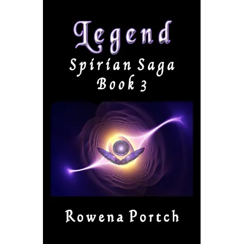 Legend: Spirian Saga Book 3 - Paperback