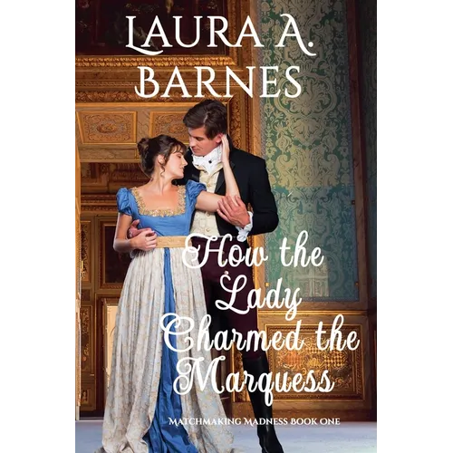 How the Lady Charmed the Marquess - Paperback