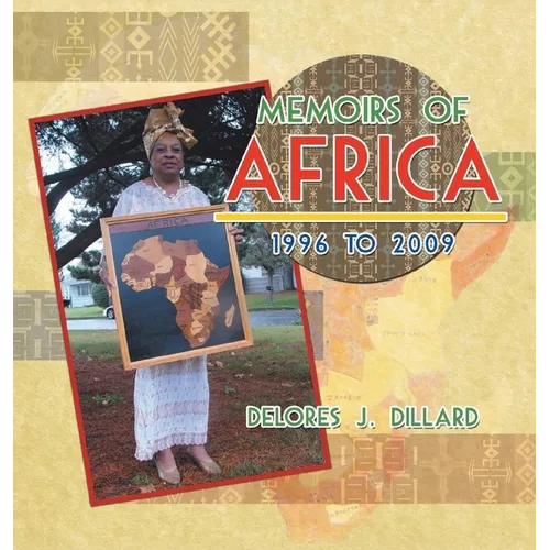 Memoirs of Africa, 1996 to 2009 - Hardcover