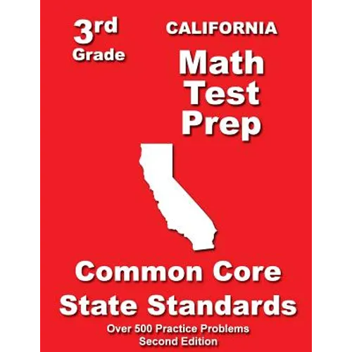 California 3rd Grade Math Test Prep: Common Core State Standards - Paperback