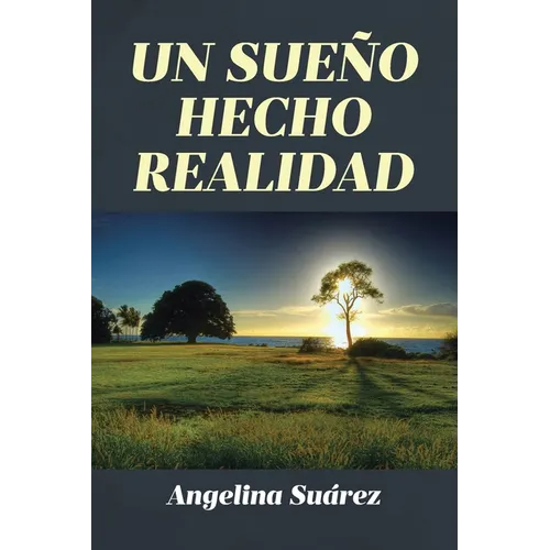 Un Sueño Hecho Realidad - Paperback