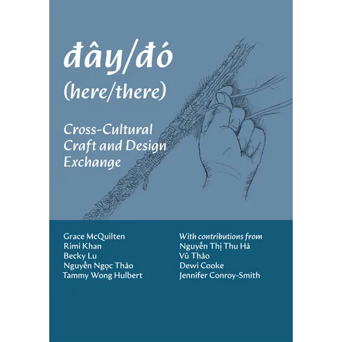 Dây/Dó (Here/There): Cross-Cultural Craft and Design Exchange - Paperback