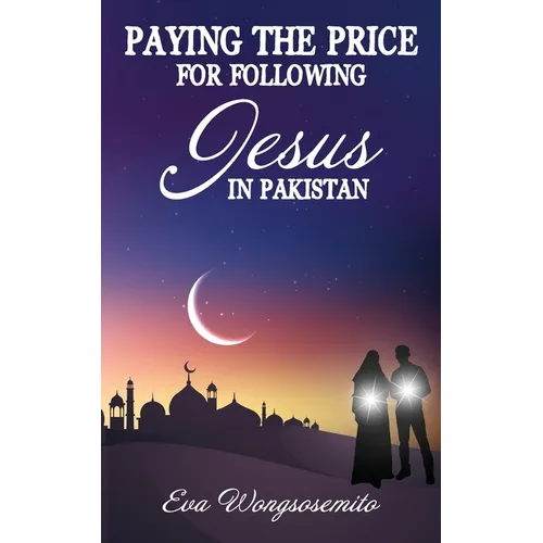 Paying the Price for Following Jesus in Pakistan - Paperback
