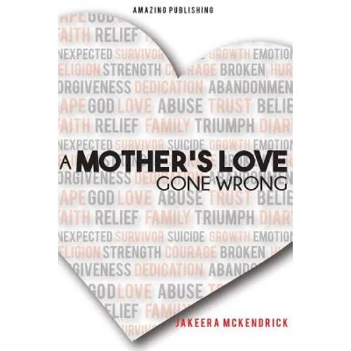 A Mother's Love Gone Wrong - Paperback