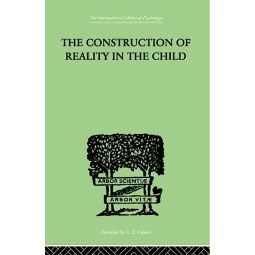 The Construction of Reality in the Child - Paperback