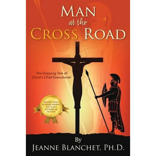 Man at the Cross Road: The Gripping Tale of Christ's Chief Executioner - Paperback