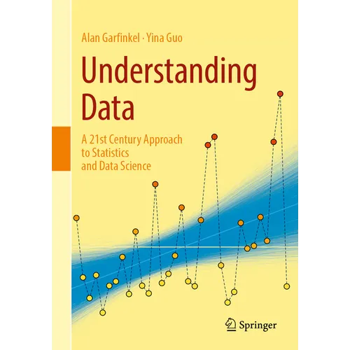 Understanding Data: A 21st Century Approach to Statistics and Data Science - Hardcover