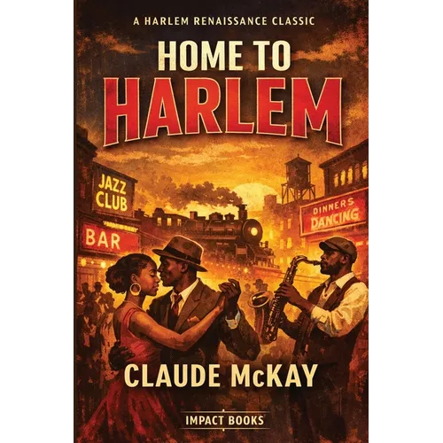 Home to Harlem: An Impact Book - Paperback