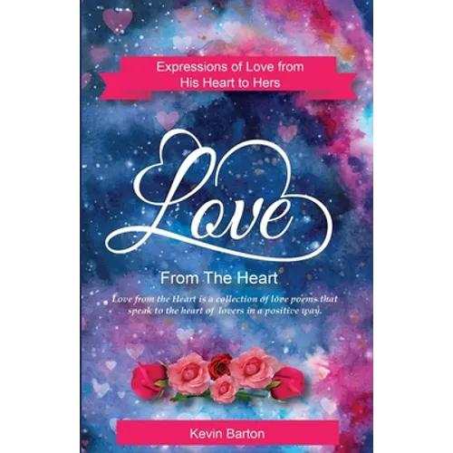 LOVE From The Heart - Paperback