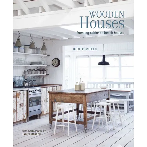 Wooden Houses: From Log Cabins to Beach Houses - Hardcover