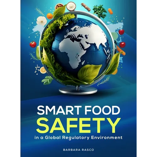 SMART Food Safety in a Global Regulatory Environment