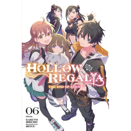 Hollow Regalia, Vol. 6 (Light Novel): The End of Eden