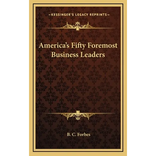America's Fifty Foremost Business Leaders - Hardcover