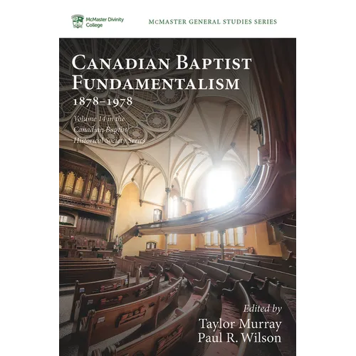 Canadian Baptist Fundamentalism, 1878-1978 - Paperback