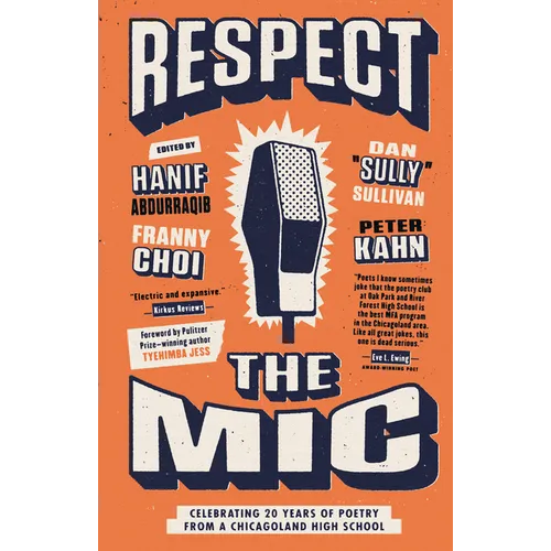 Respect the Mic: Celebrating 20 Years of Poetry from a Chicagoland High School - Paperback