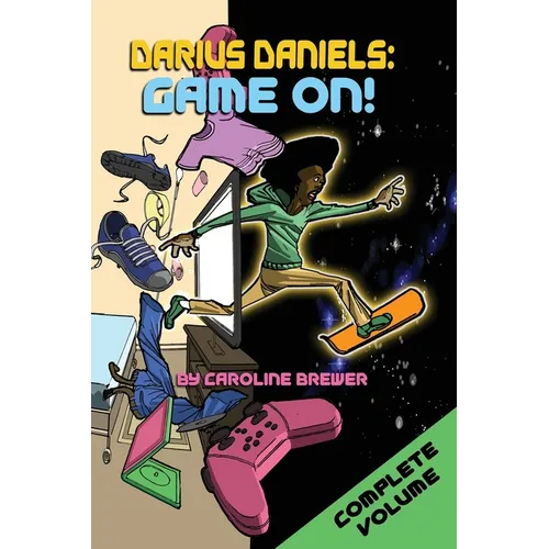 Darius Daniels: Game On!: The Complete Volume (Books 1, 2, and 3) - Paperback