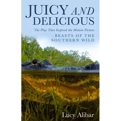 Juicy and Delicious: The Play That Inspired the Motion Picture 