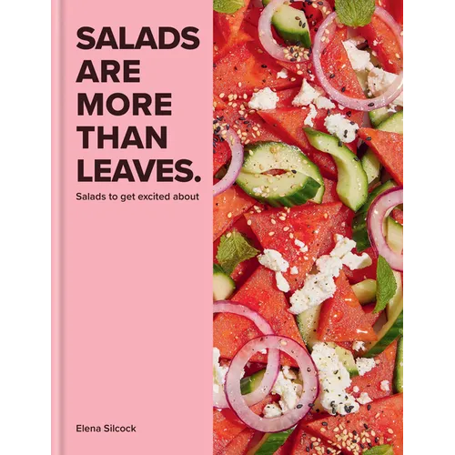 Salads Are More Than Leaves - Hardcover