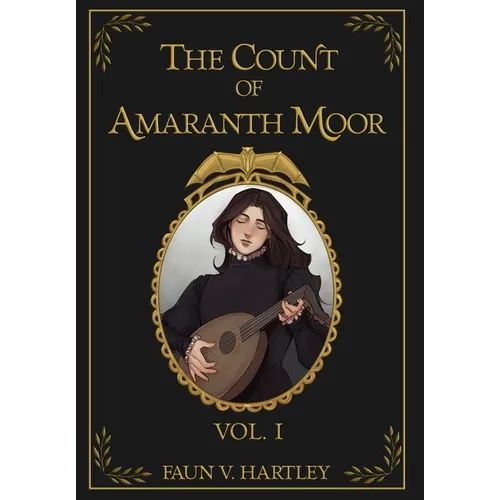 The Count of Amaranth Moor, Vol. 1 - Hardcover