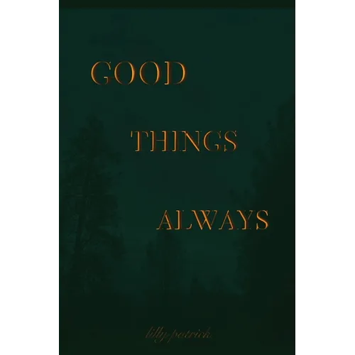 Good Things Always - Paperback