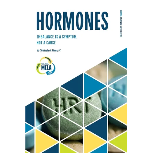 Hormones: Imbalance Is A Symptom, Not A Cause. - Paperback