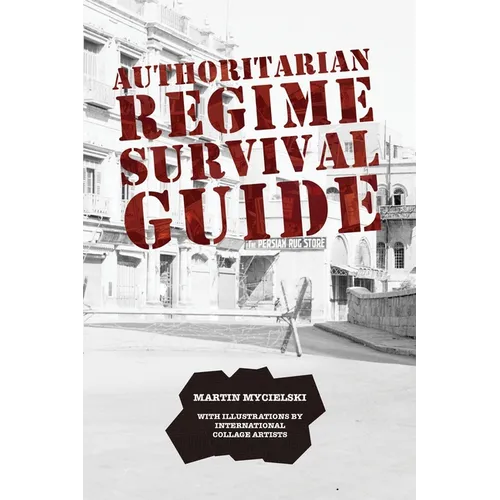 Authoritarian Regime Survival Guide - Paperback