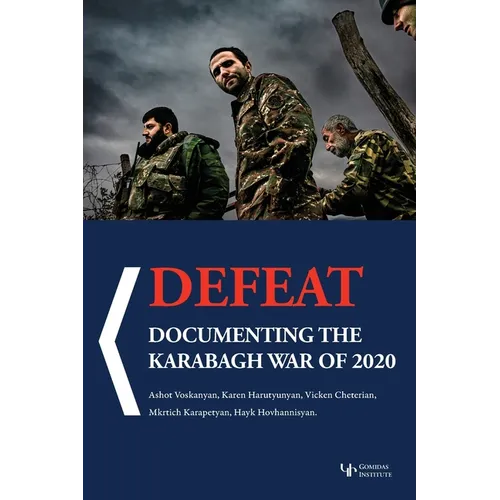 Defeat: Documenting the Karabagh War of 2020 - Paperback