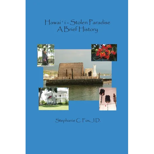 Hawaiʻi - Stolen Paradise: A Brief History - Paperback