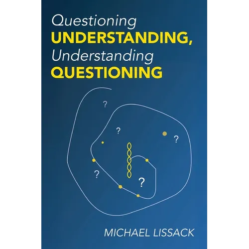 Questioning Understanding, Understanding Questioning - Paperback