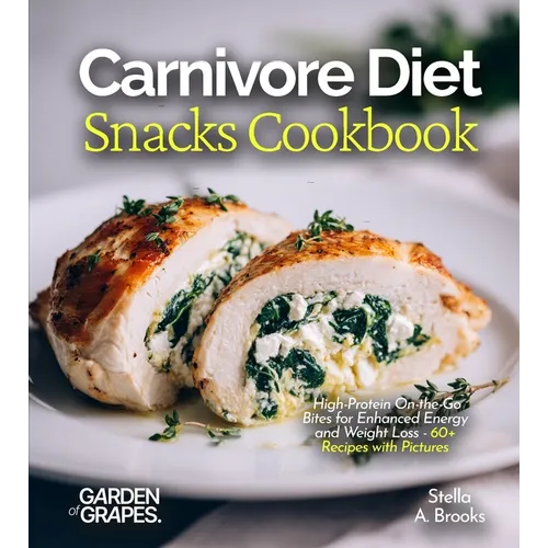 Carnivore Diet Family Cookbook: Kid-Friendly Meat Recipes for Healthier Eating - 60+ Recipes with Pictures - Paperback