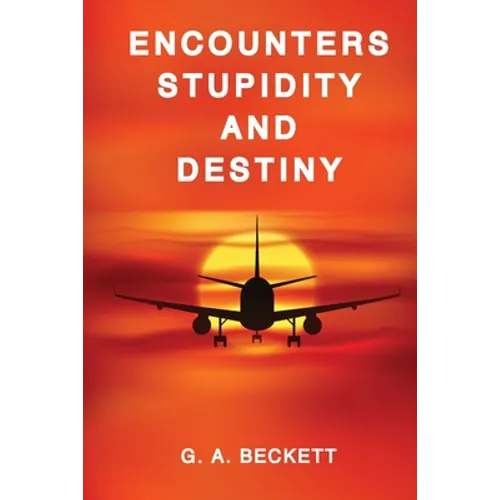 ENCOUNTERS STUPIDITY and DESTINY - Paperback