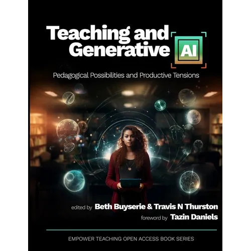 Teaching and Generative AI: Pedagogical Possibilities and Productive Tensions - Paperback