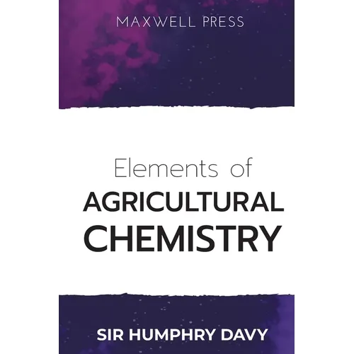 Elements of Agricultural Chemistry - Paperback