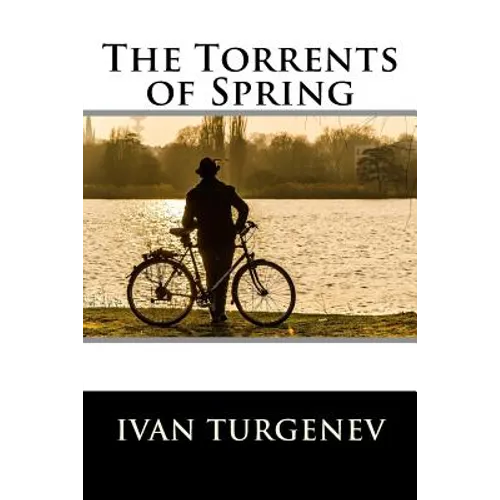 The Torrents of Spring: (also known as Spring Torrents) - Paperback